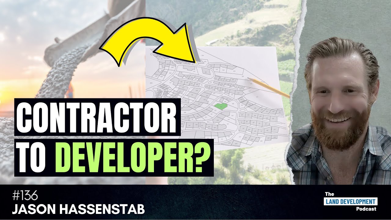 Turning Construction Experience Into Land Development with Jason Hassenstab - EP #136