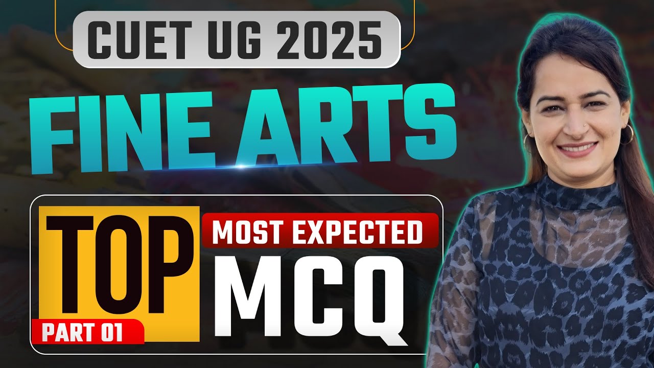 2025 CUET Exam Prepration for Fine Arts | Top Most Expected MCQ | Priyanka Sharma Art Studio