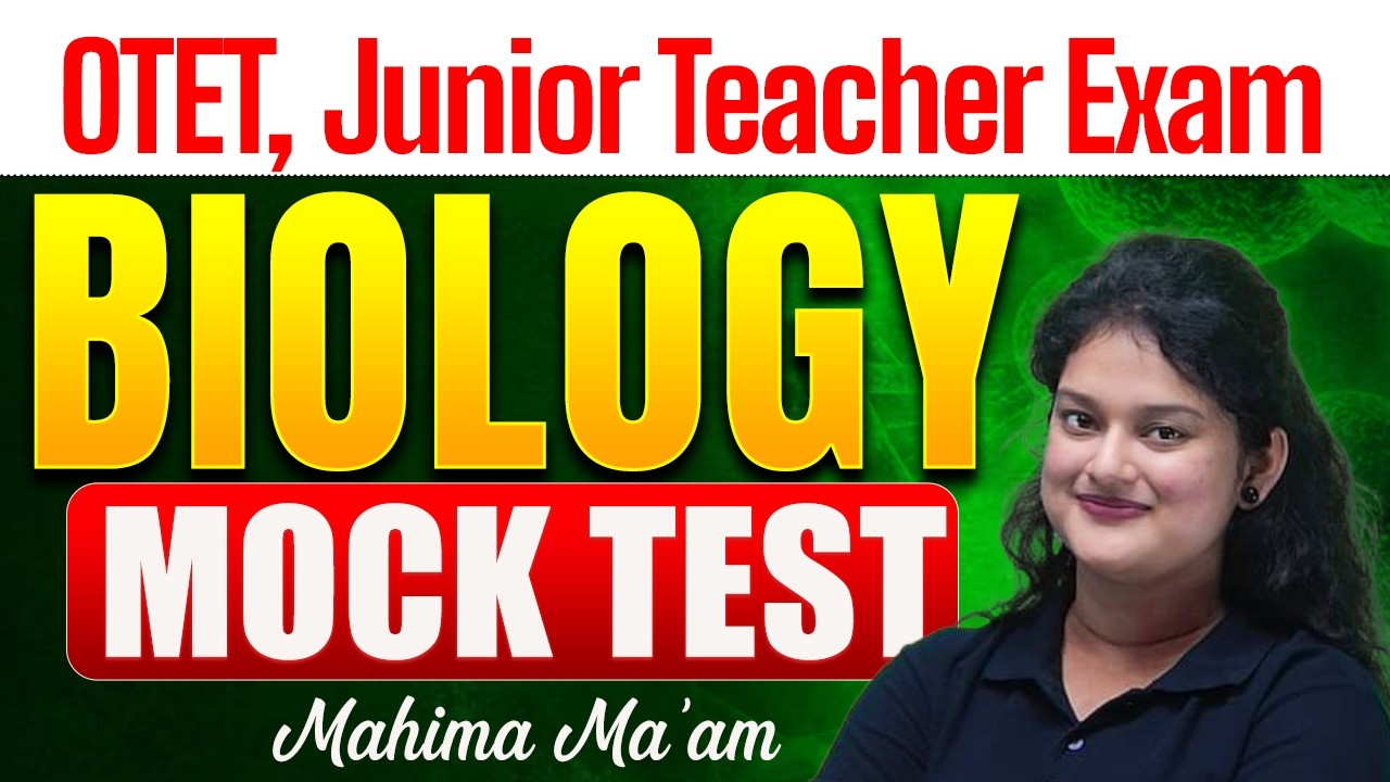 OTET, Junior Teacher Exam | Biology Mock Test by Mahima Maam