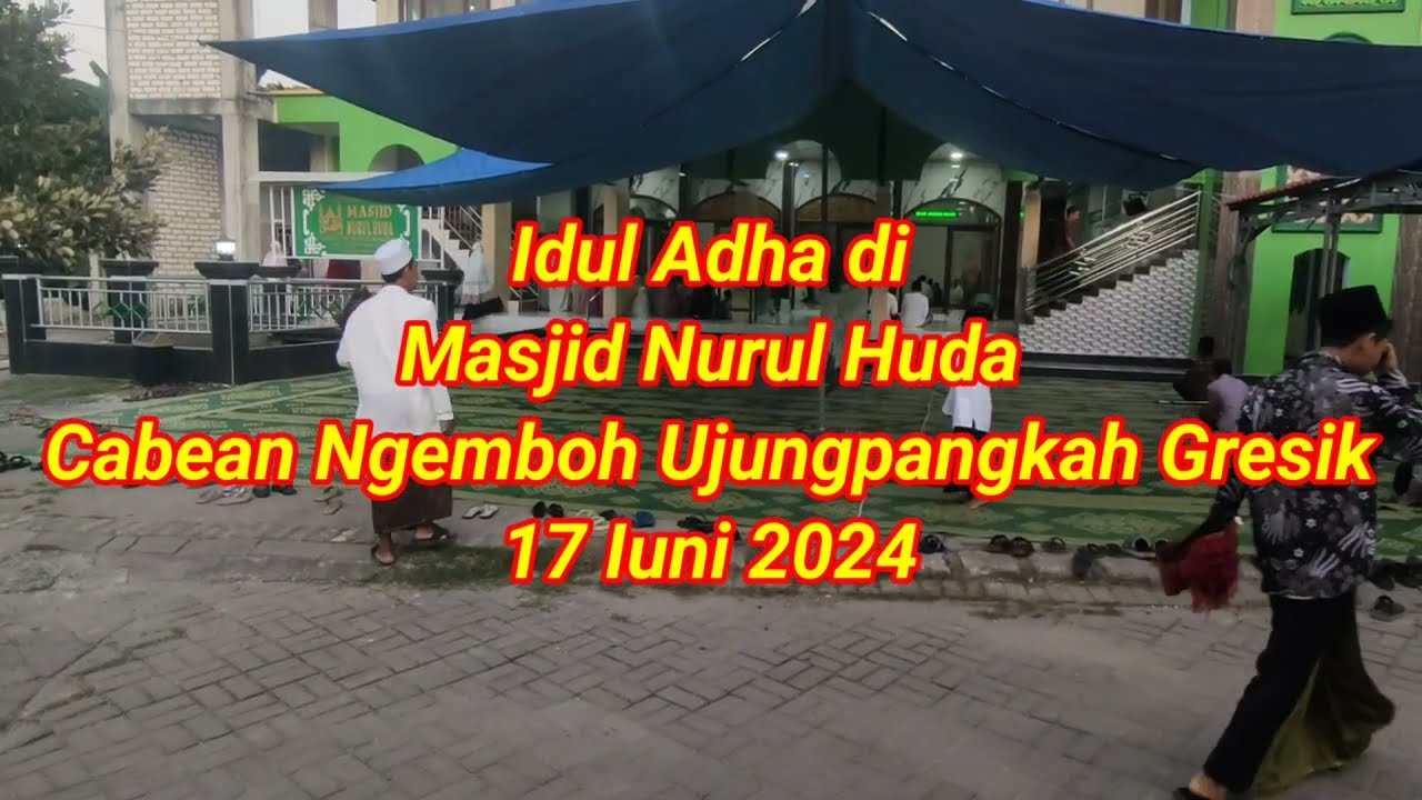 Idul Adha di Masjid Nurul Huda Cabean Ngemboh Ujungpangkah Gresik bersama Ust. Sauqi, M. Ag