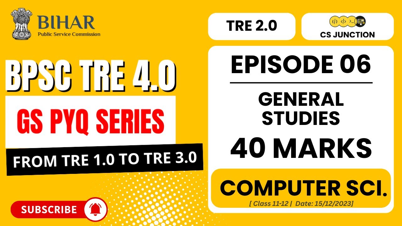 BPSC TRE 4.0 GS PYQ SERIES | TRE 2.0 Computer Science GS PYQ | Class 11–12 | Episode 06 