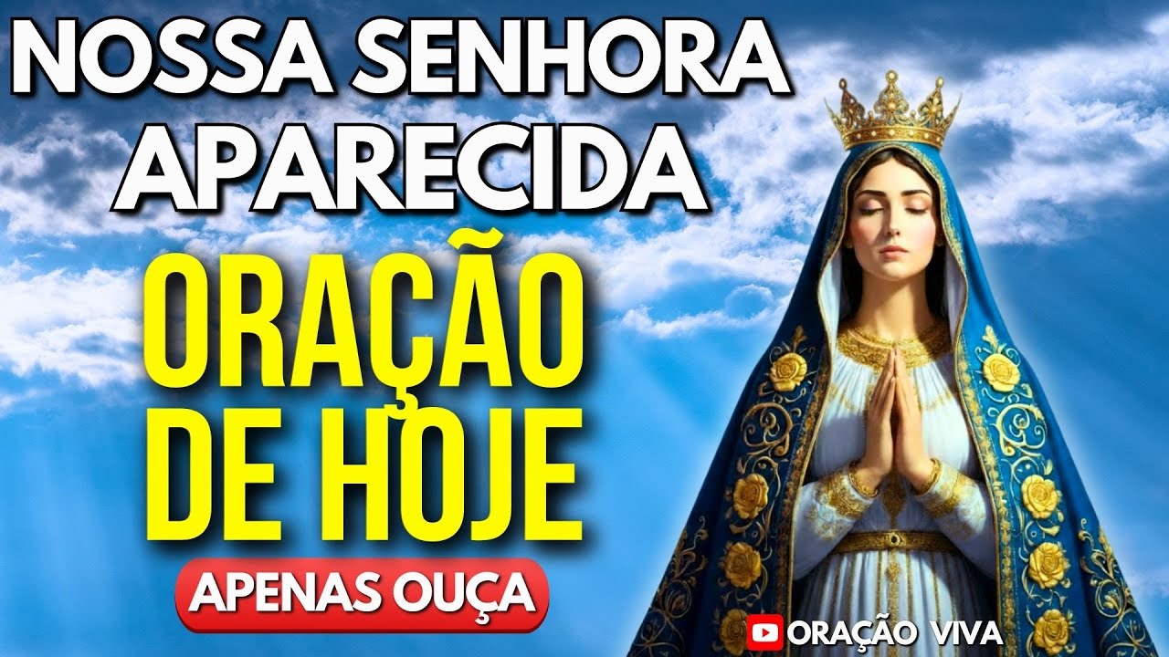 Intercede por mim, Nossa Senhora Aparecida! - Reze Comigo!