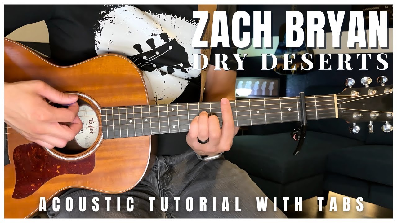Dry Deserts Zach Bryan Guitar Lesson with Tabs and Solo