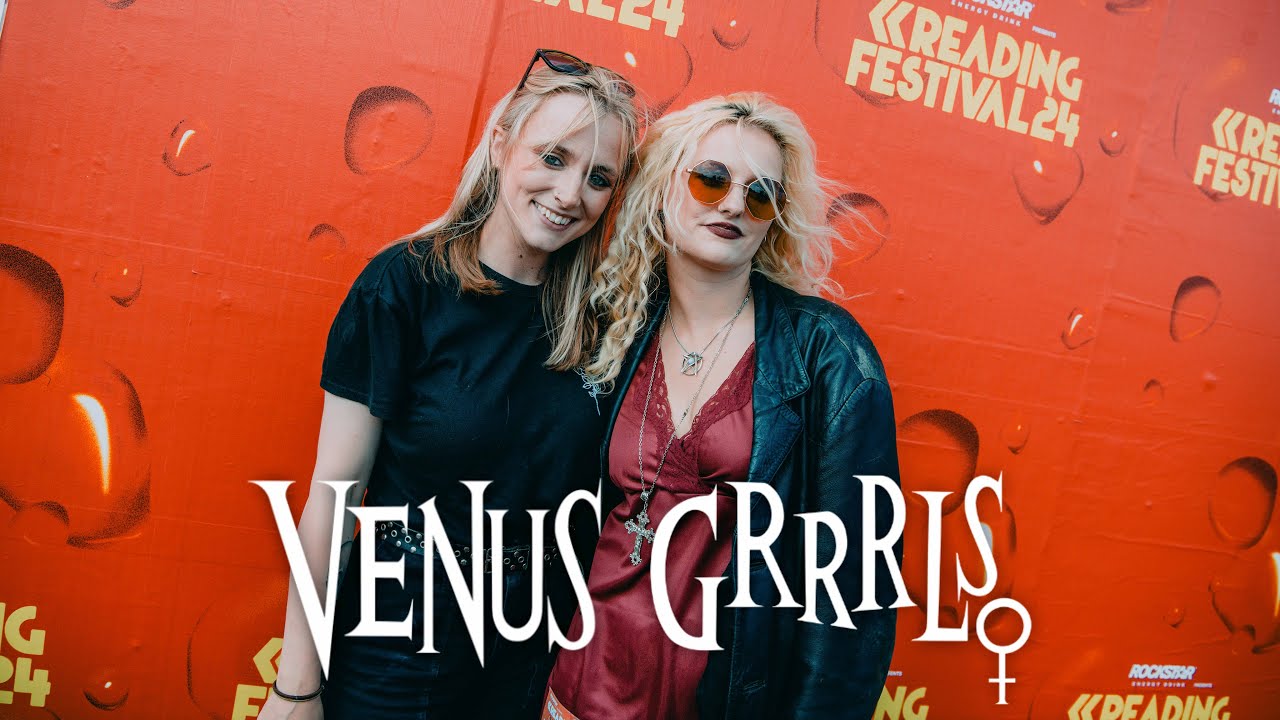 VENUS GRRRLS, Reading Festival 2024 | Stem Cell Research & Biggest Festivsl Icks | Interview