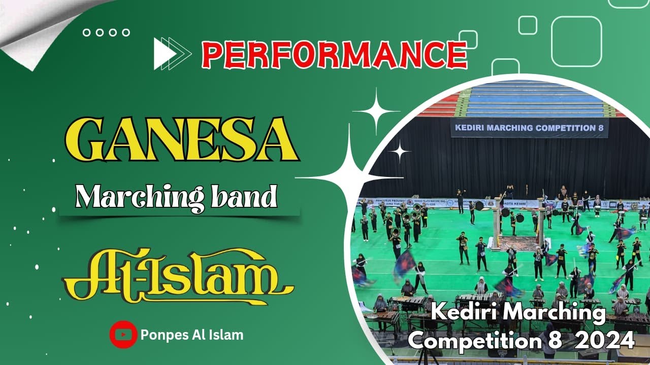 PENAMPILAN MARCHING BAND GEMA NADA SANTRI AL-ISLAM ( GANESA ) DI KEDIRI MARCHING COMPETITION 8 2024