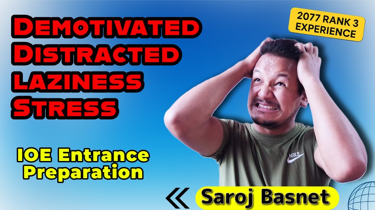 How to stay Motivated & Focused for IOE Entrance Preparation? || Saroj Basnet