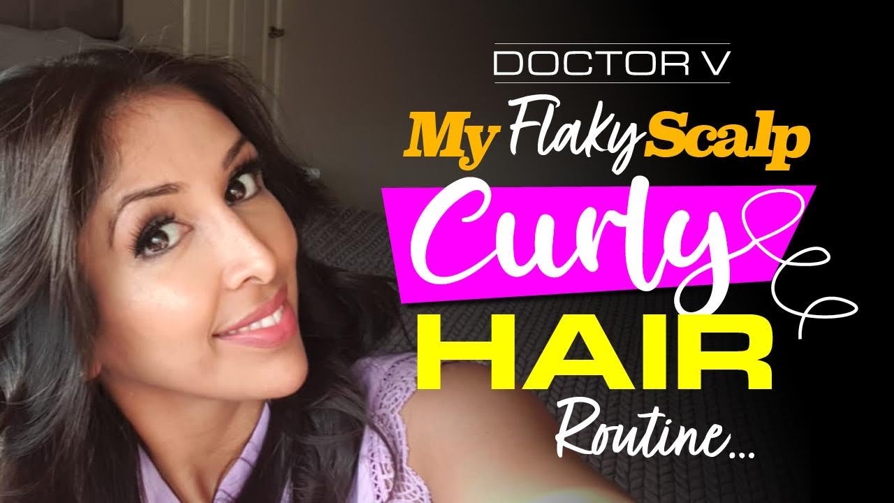 Doctor V - My Flaky Scalp Curly Hair Routine | Skin Of Colour | Brown Or Black Skin