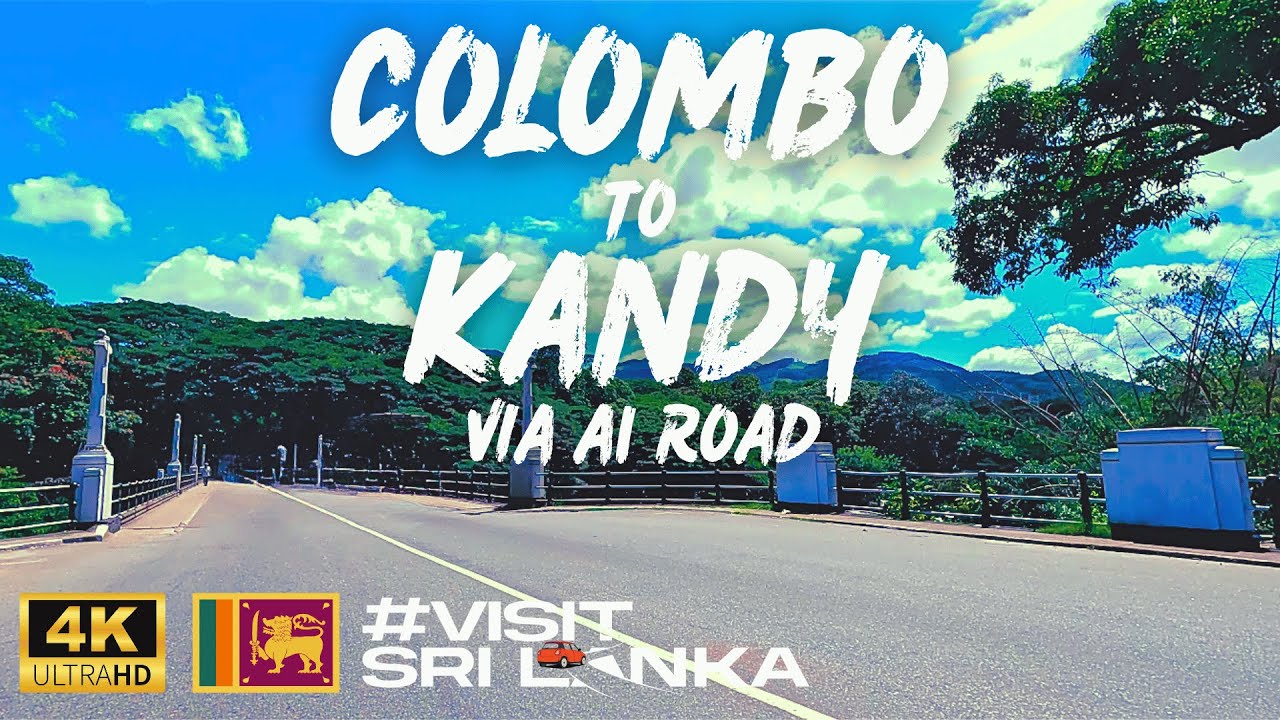 Colombo to Kandy | කොළඹ සිට මහනුවර | A1