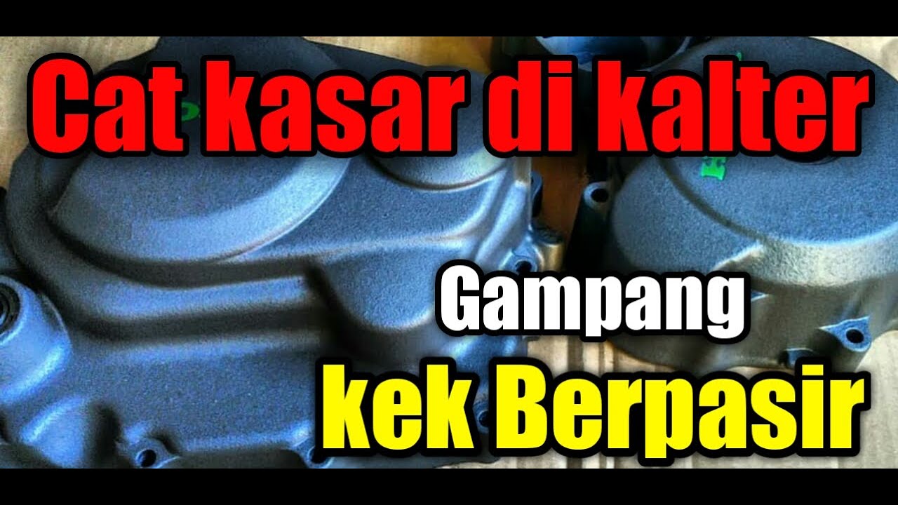 Tutorial Cat kasar di kalter (auto powder coating)