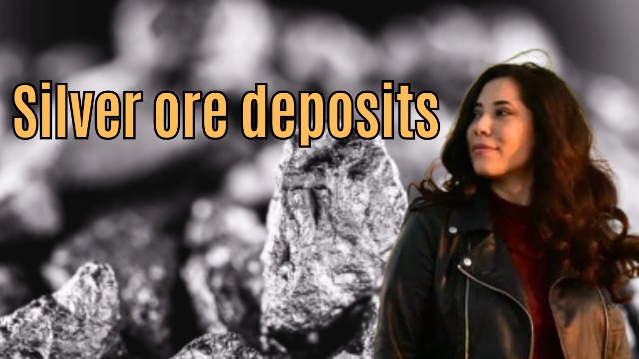 silver ore deposits - formation of silver ore deposits - properties of silver ore deposits