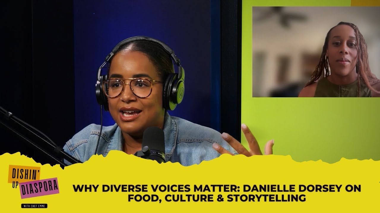 Why Diverse Voices Matter: Danielle Dorsey on Food, Culture & Storytelling