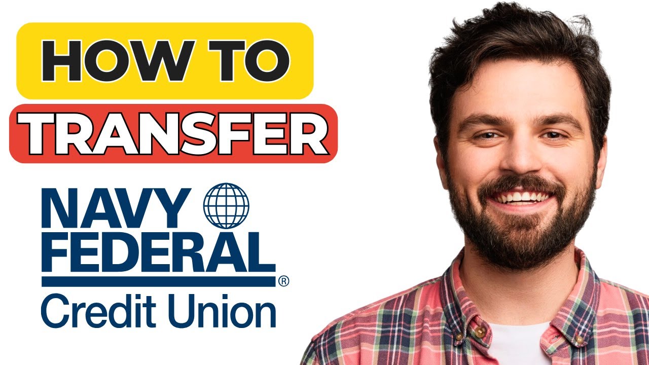 ✅ How to Transfer Money to Navy Federal from an External Bank Account &ndash; Easy Guide!