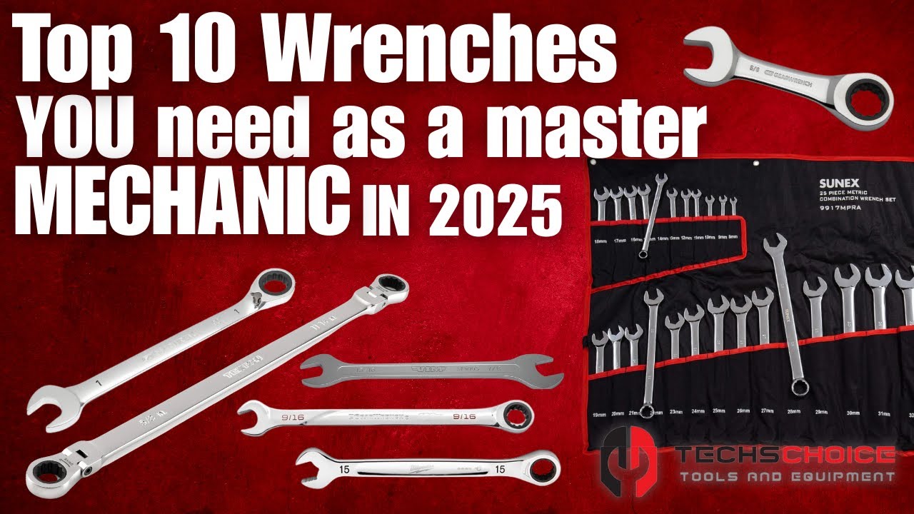 Top 10 Wrenches YOU need as a Master Mechanic in 2025