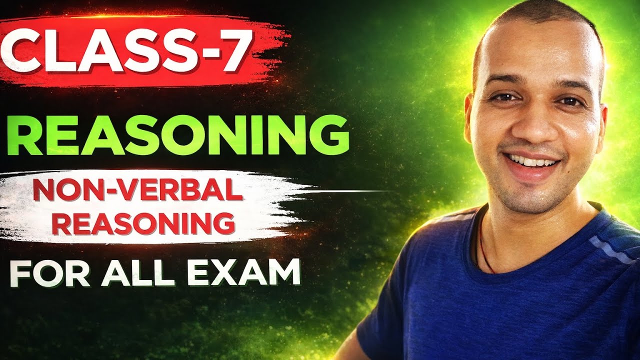 Class 7 Non-Verbal Reasoning Final Paper | Important Questions & Answers