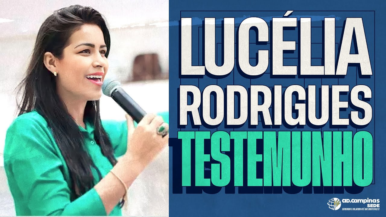 Testemunho de Lucélia Rodrigues - AD CAMPINAS GOIÂNIA