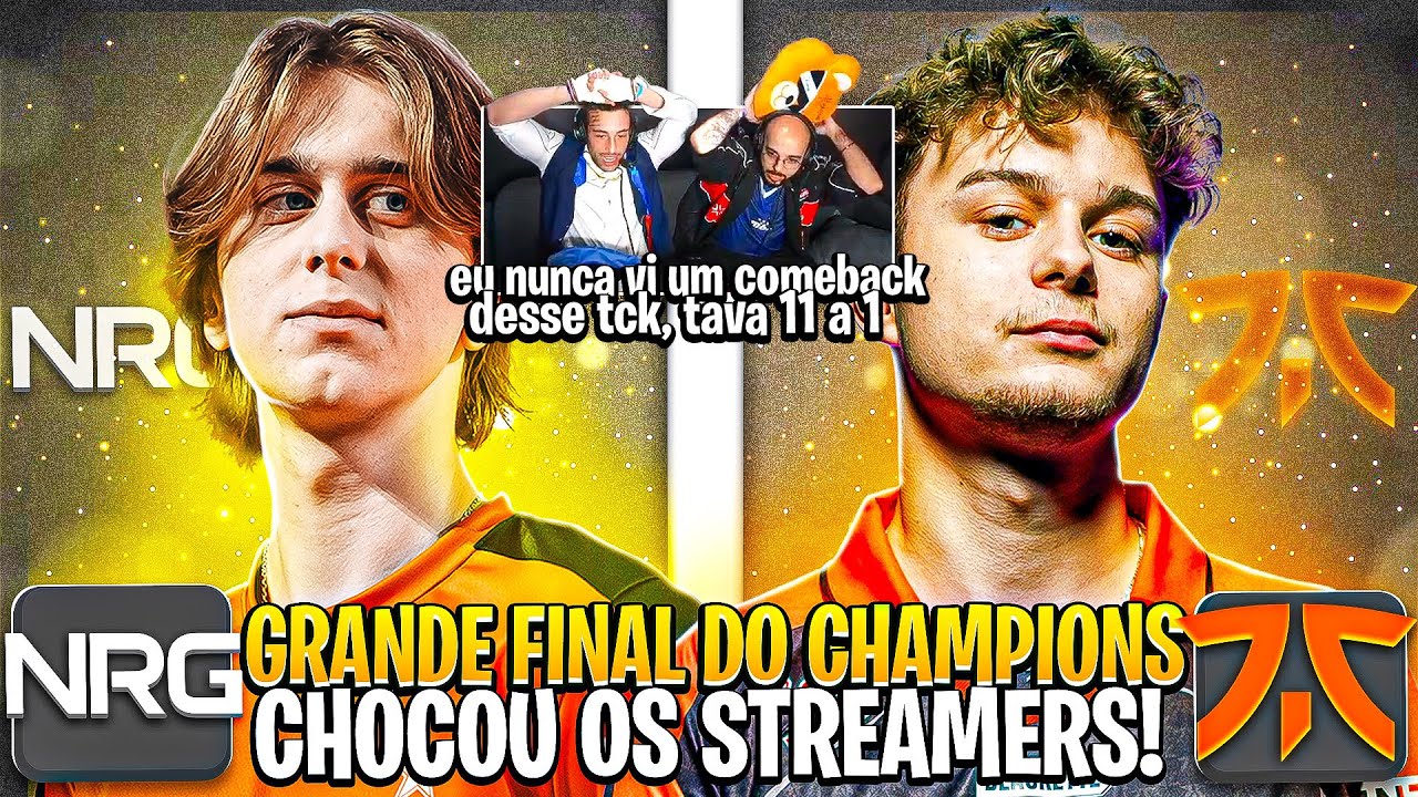 ELES VIRARAM um 11 a 1 NA GRANDE FINAL do CHAMPIONS! SACY e TCK VÃO A LOUCURA com a SÉRIE! FNC x NRG