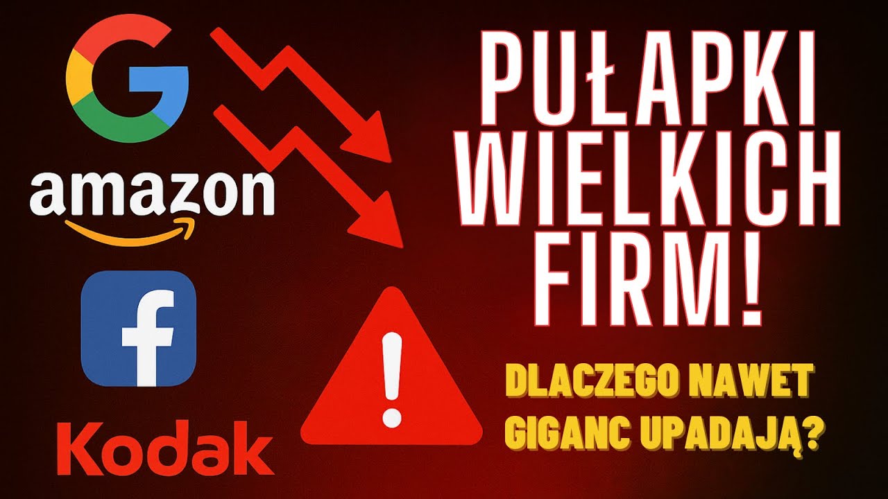 PUŁAPKI WIELKICH FIRM - Jak Korporacje Niszczą Samych Siebie ?