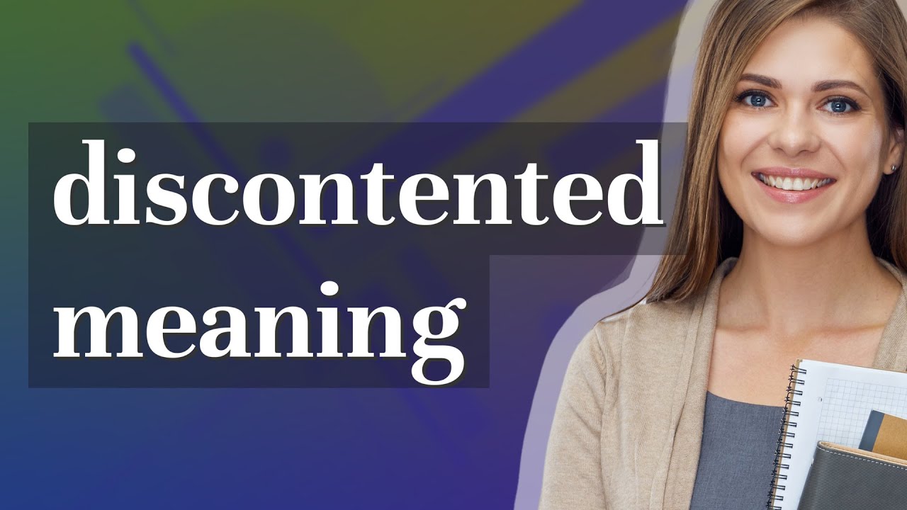 Discontented | meaning of Discontented