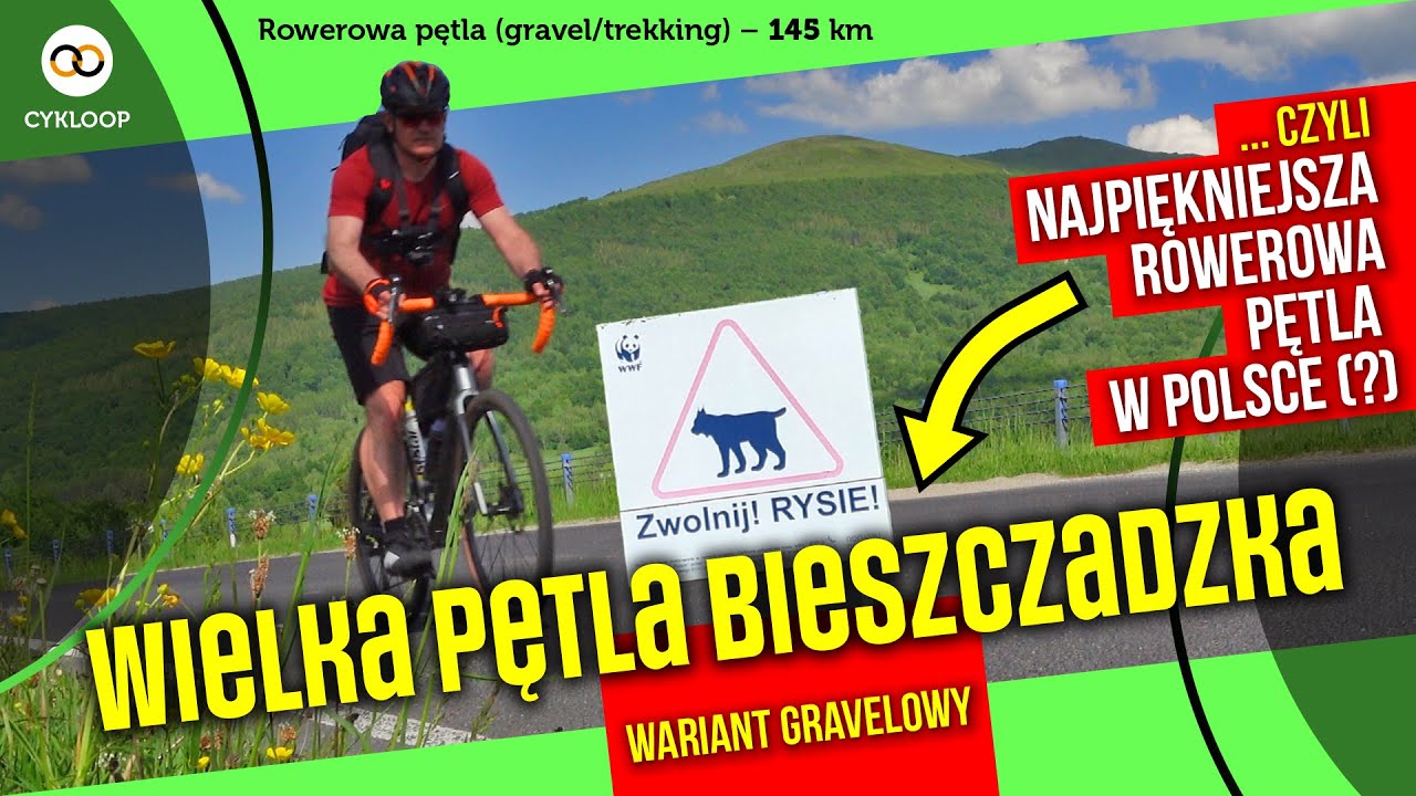 Wielka Pętla Bieszczadzka (gravelem) – najpiękniejsza rowerowa pętla w Polsce (?) – 145 km