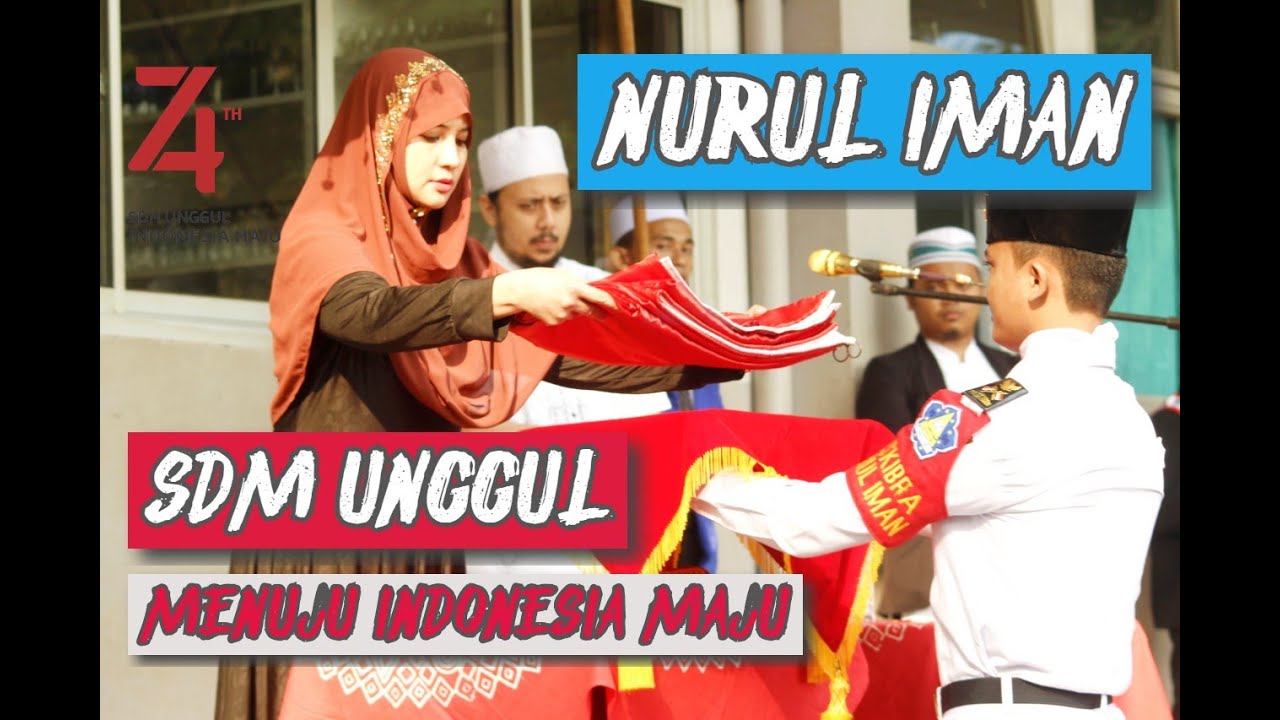 HUT RI ke-74, Nurul Iman Untuk Indonesia Maju