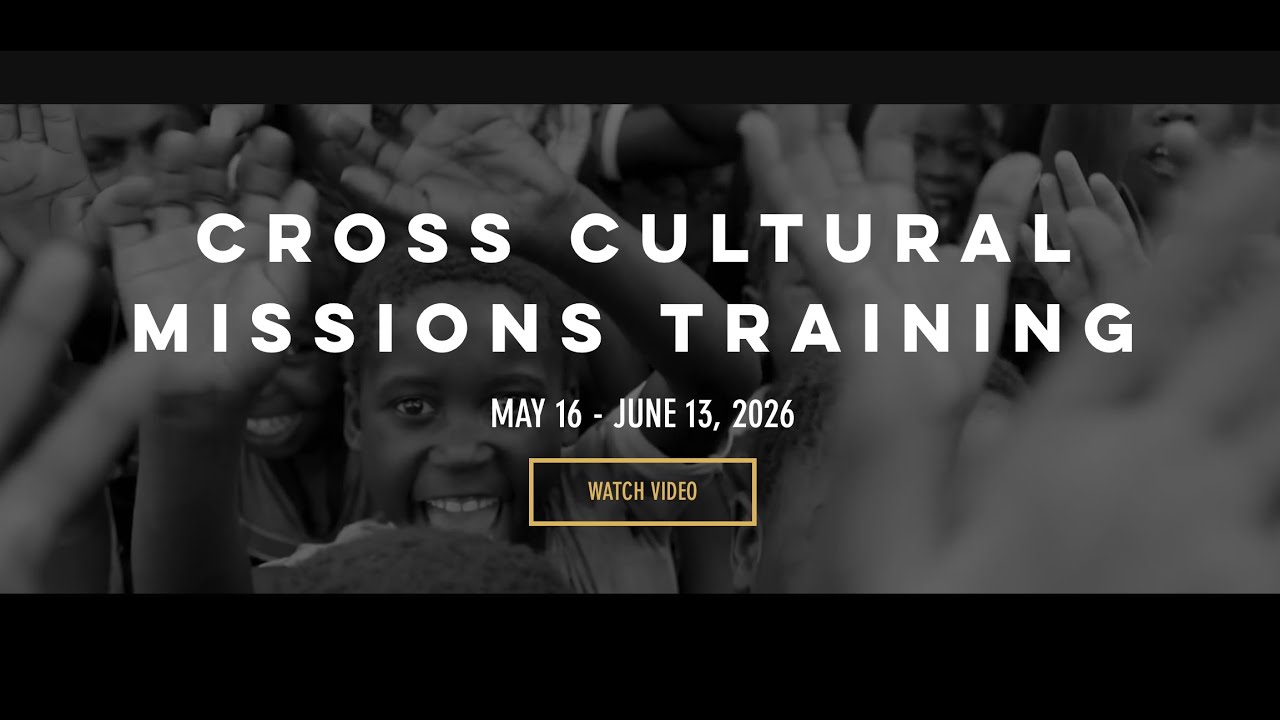 CROSS CULTURAL MISSIONS TRAINING 2026 (CCMT)