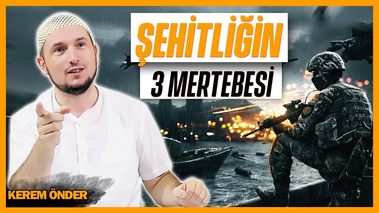 Şehitliğin üç mertebesi var: Şehidi kâmil, Şehidi uhrevi, Şehidi hükmi / Kerem Önder