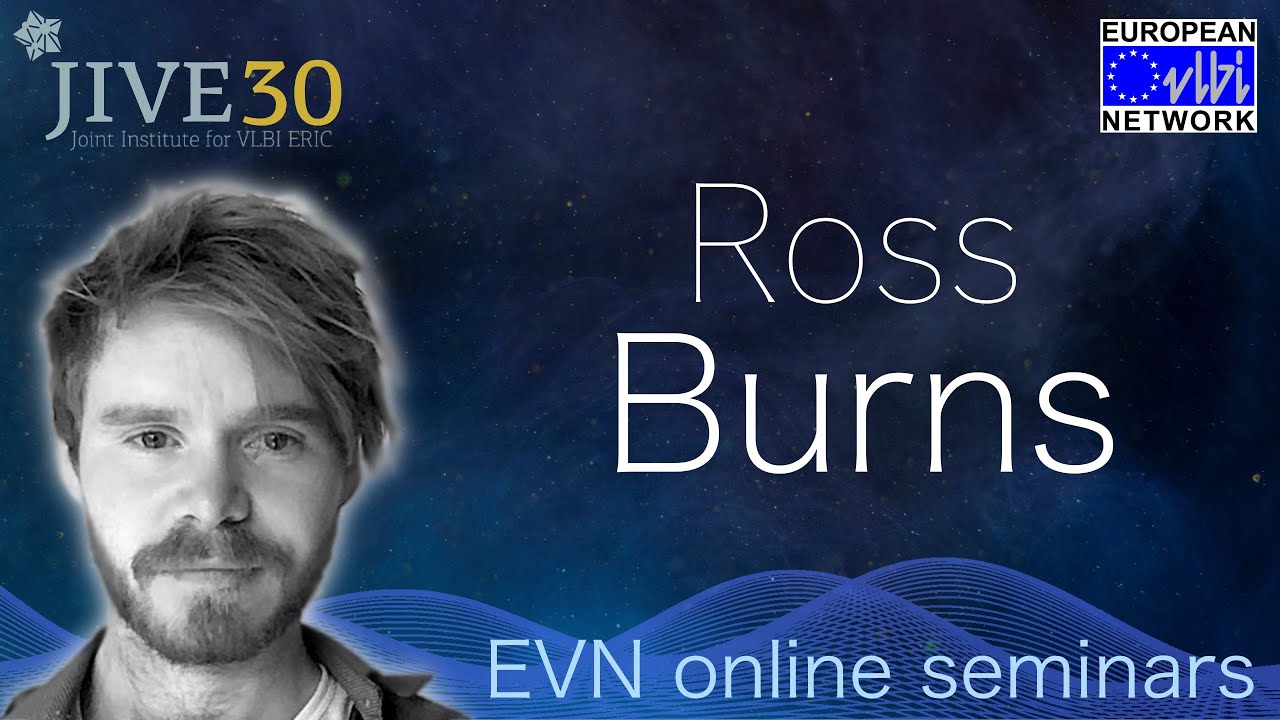 EVN Seminar: VLBI observations of maser flares by Ross Burns