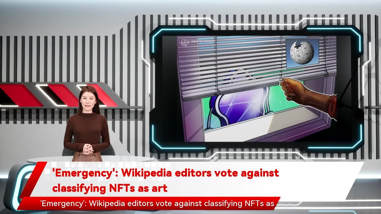 'Emergency': Wikipedia editors vote against classifying NFTs as art