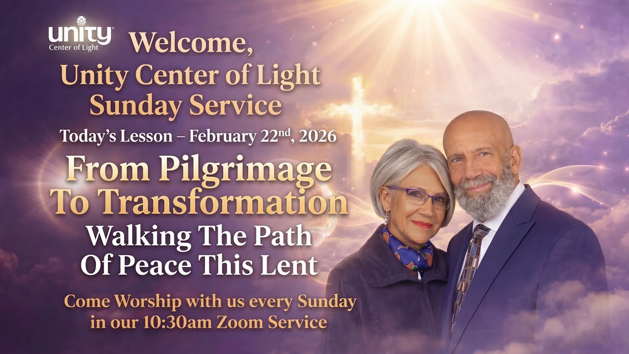 Unity Center of Light - From Pilgrimage To Transformation - Walking The Path Of Peace This Lent