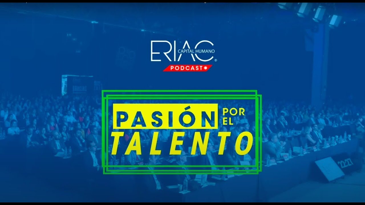 Pasión por el Talento - T.1:E.3 Cultura Organizacional, factor clave para éxito del negocio