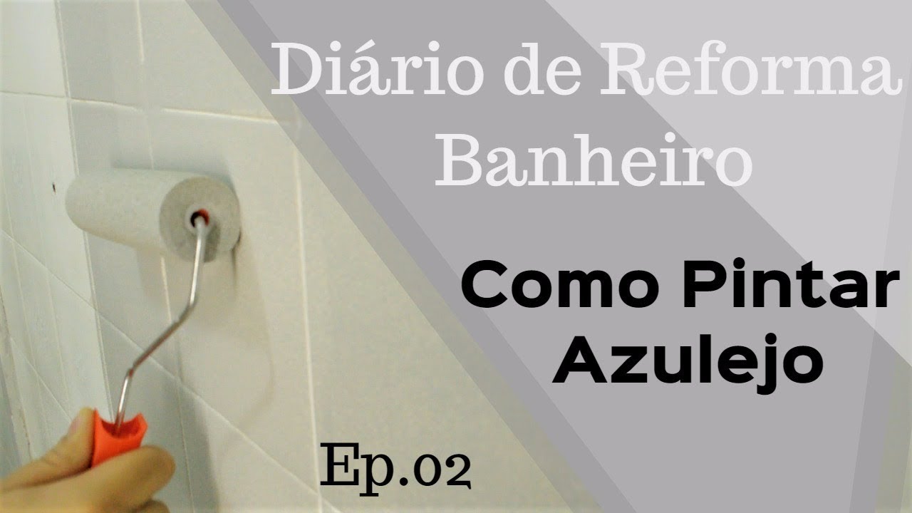 Como Pintar Azulejo - Diário de Reforma Do Banheiro