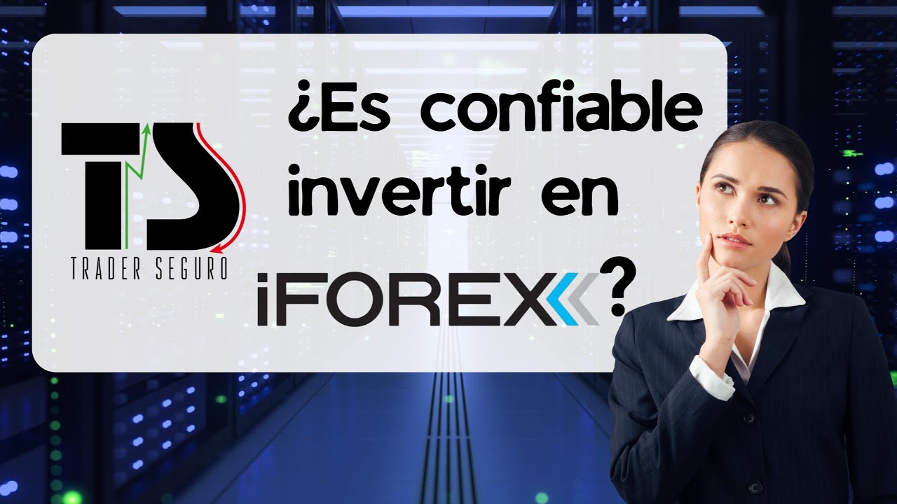 &iquest;ES CONFIABLE INVERTIR EN IFOREX? (Revisi&oacute;n y An&aacute;lisis)