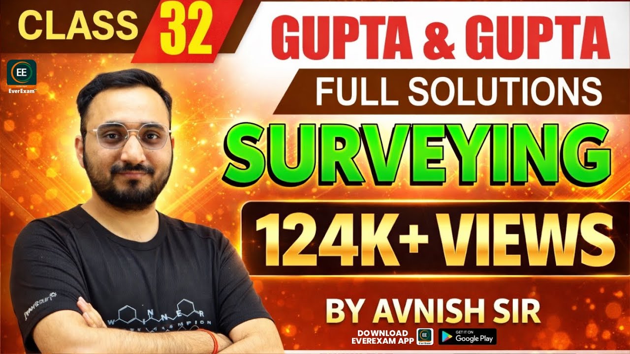 🔴 LIVE CLASS #32 | GUPTA & GUPTA | FULL SOLUTIONS | SURVEYING | BY AVNISH SIR #civil_engineering