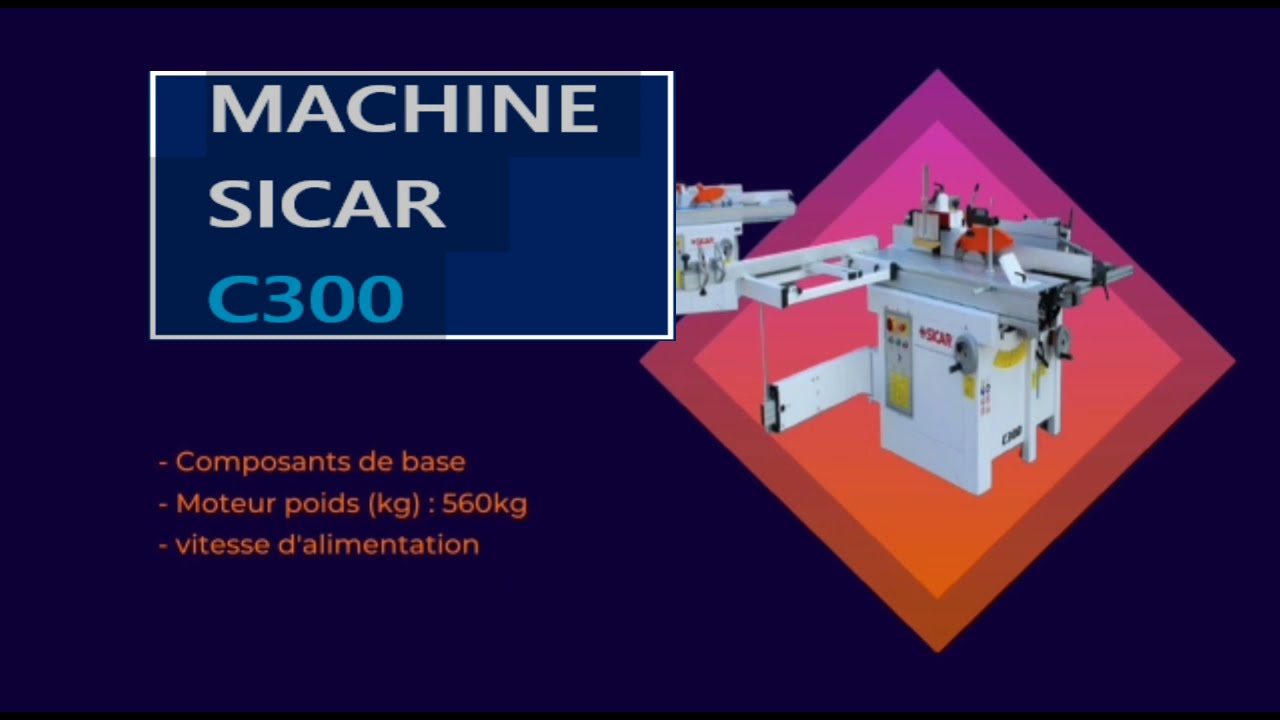 Machine combin&eacute;e &agrave; bois C300 SICAR