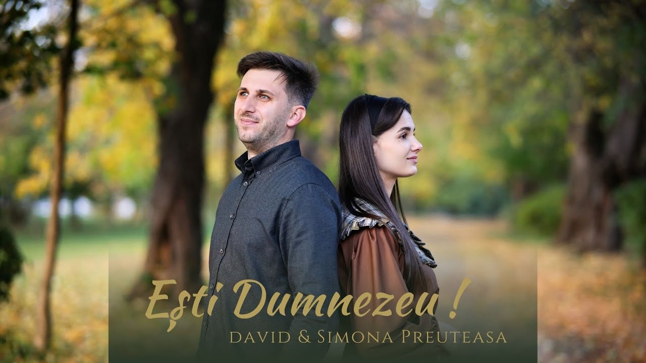 Esti Dumnezeu - David si Simona Preuteasa | cover