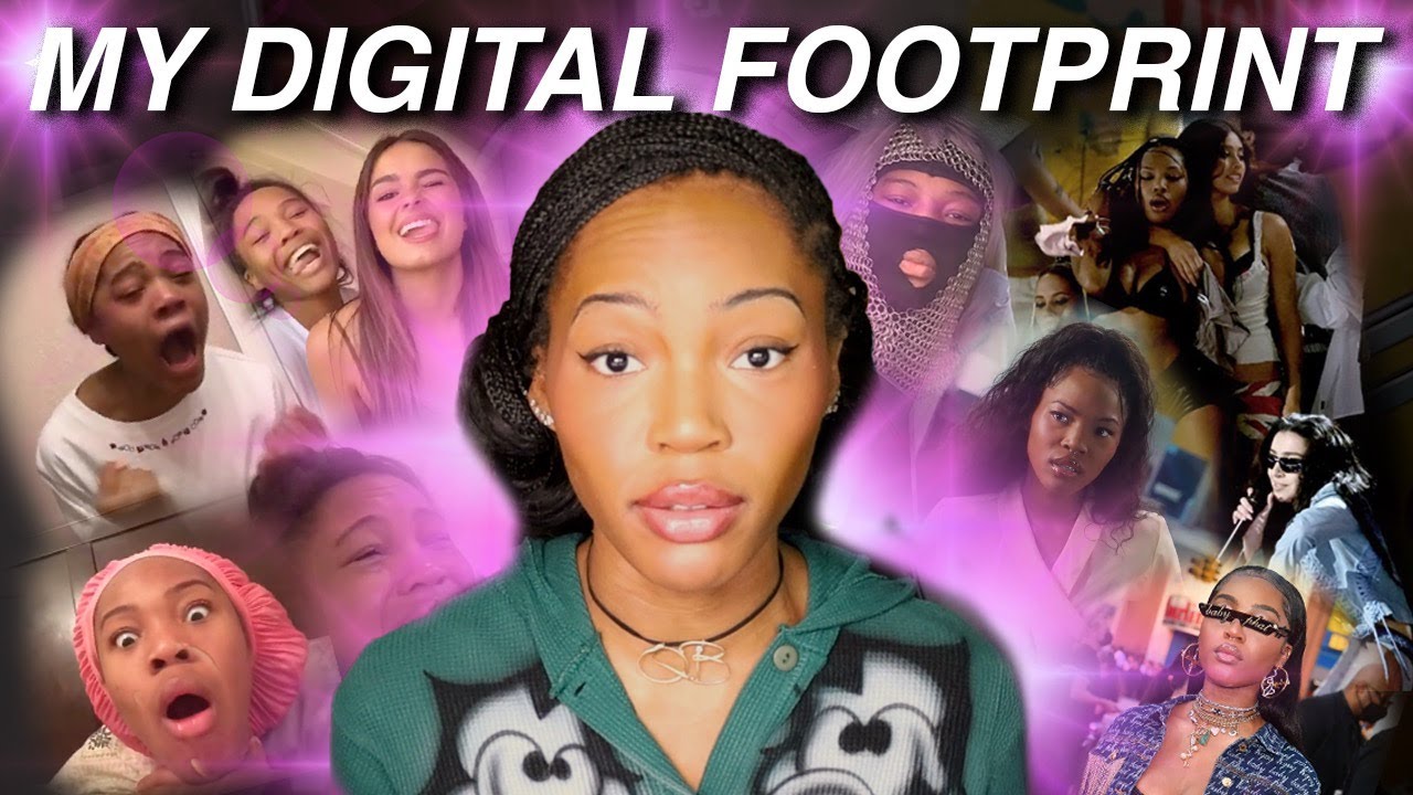 BREAKING DOWN MY DIGITAL FOOTPRINT