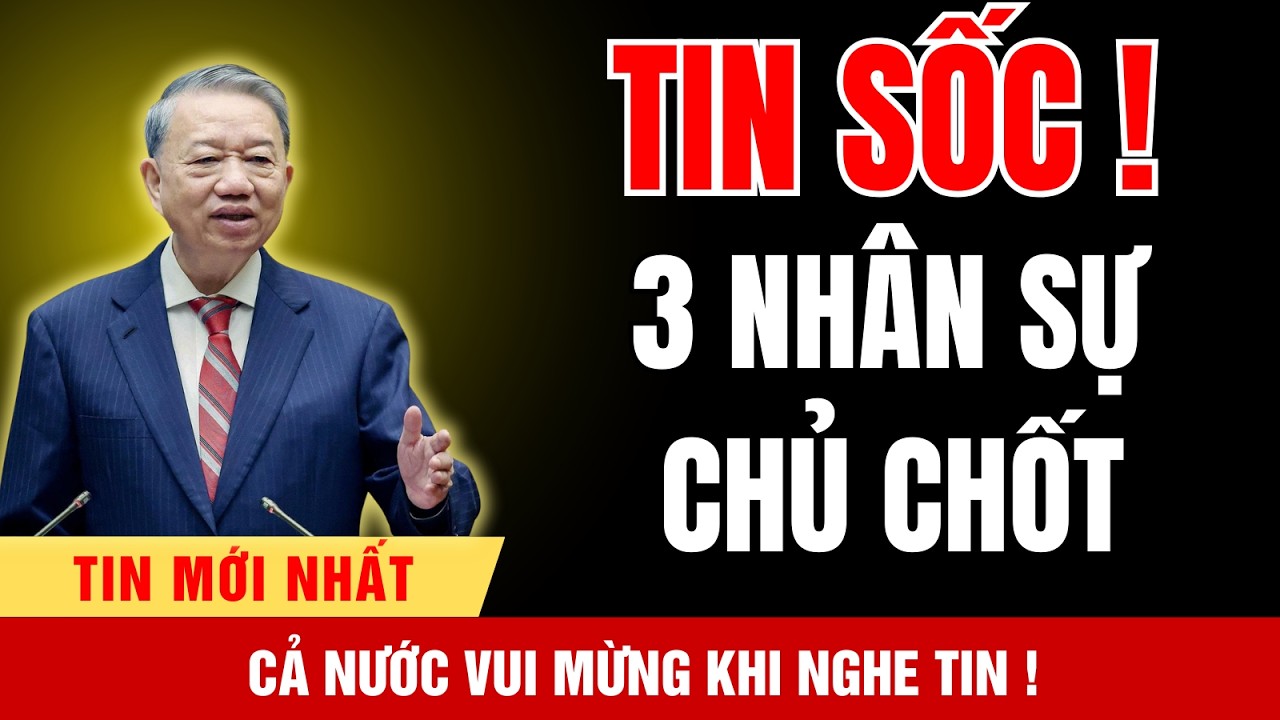 Tin tức Việt mới nhất ngày :28/2/2026 Tin nóng Việt Nam và Thế Giới 24h qua