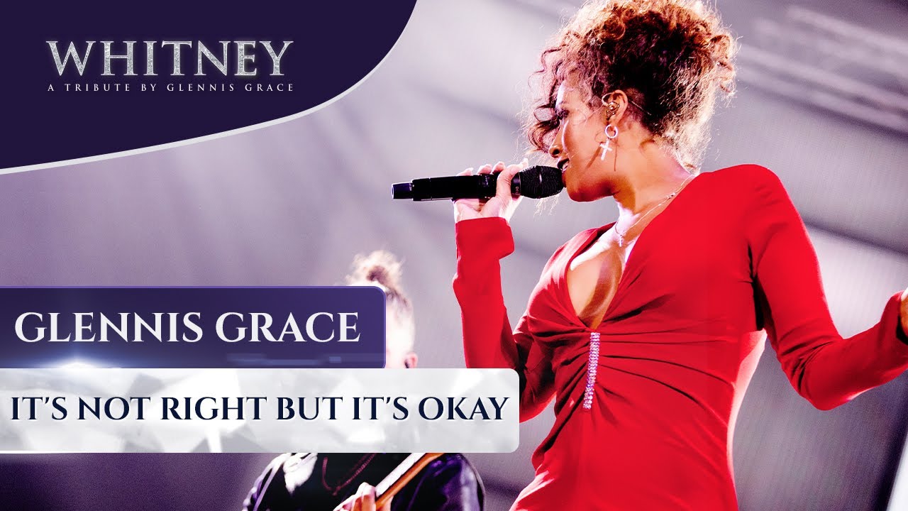 It's Not Right But It's Okay (WHITNEY - a tribute by Glennis Grace)