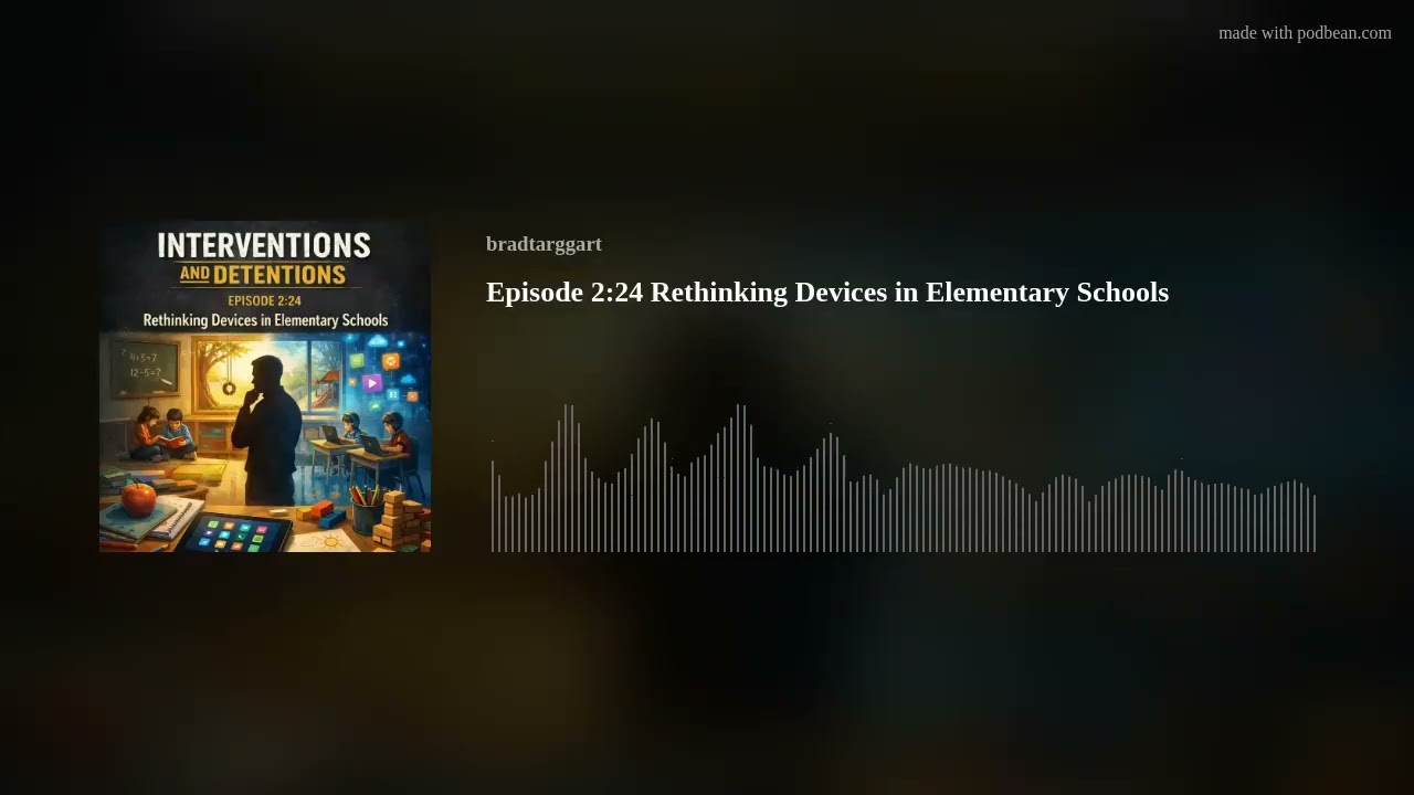 Episode 2:24 Rethinking Devices in Elementary Schools