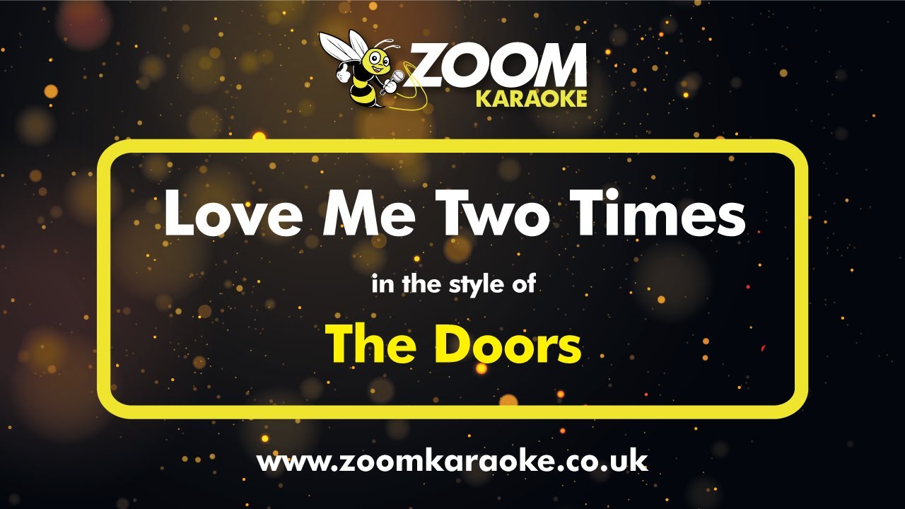 The Doors - Love Me Two Times (Karaoke Version) with Lyrics On Screen