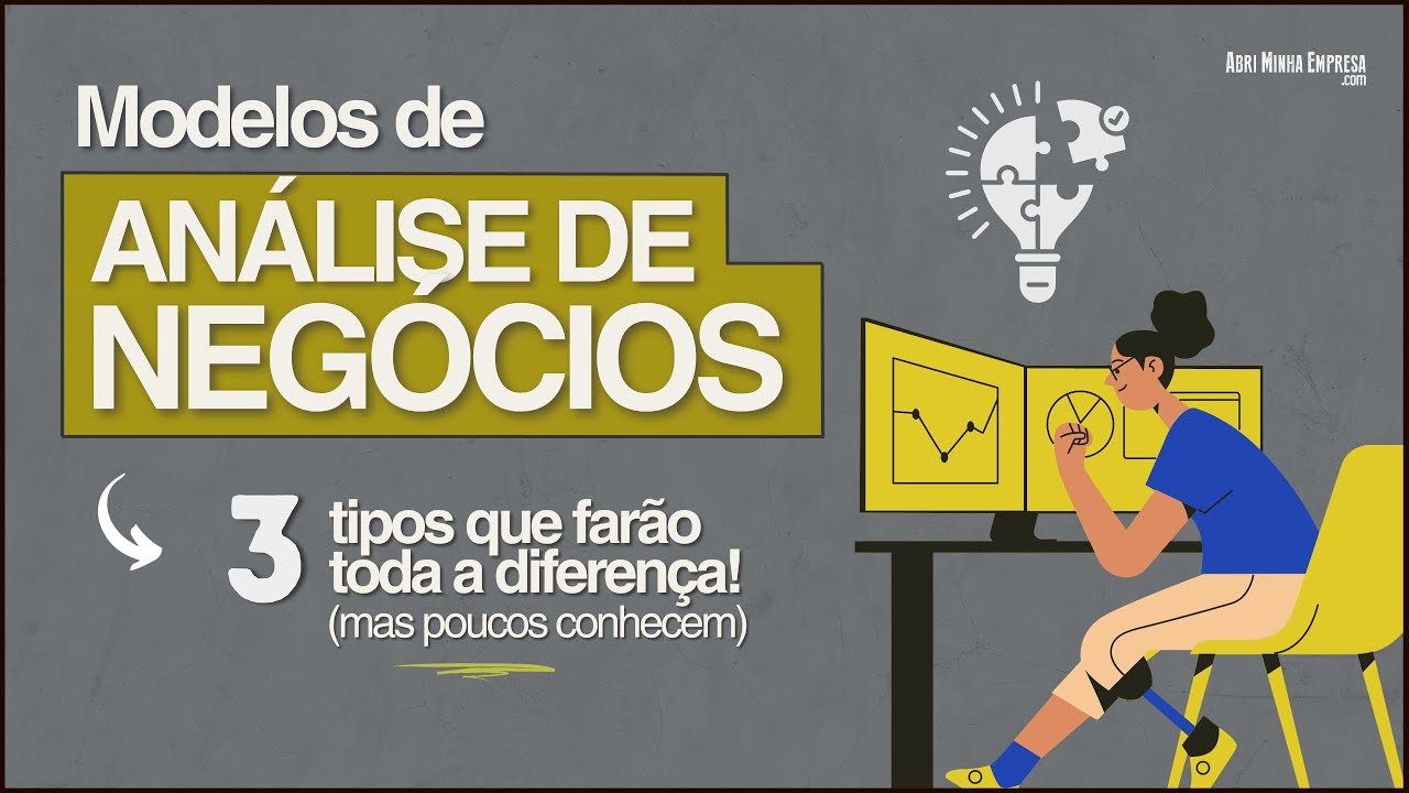 MODELOS DE ANÁLISES DE NEGÓCIO (3 Ferramentas que Todos Deveriam Conhecer)
