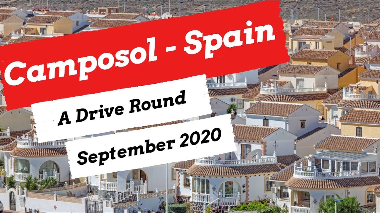 A Drive Round Camposol Spain | Camposol September 2020