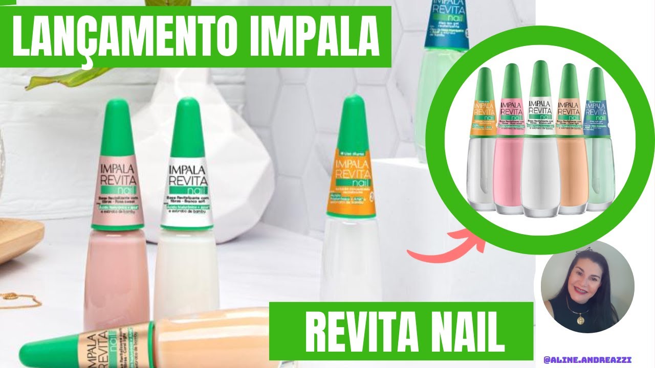 Lançamento IMPALA REVITA NAIL!