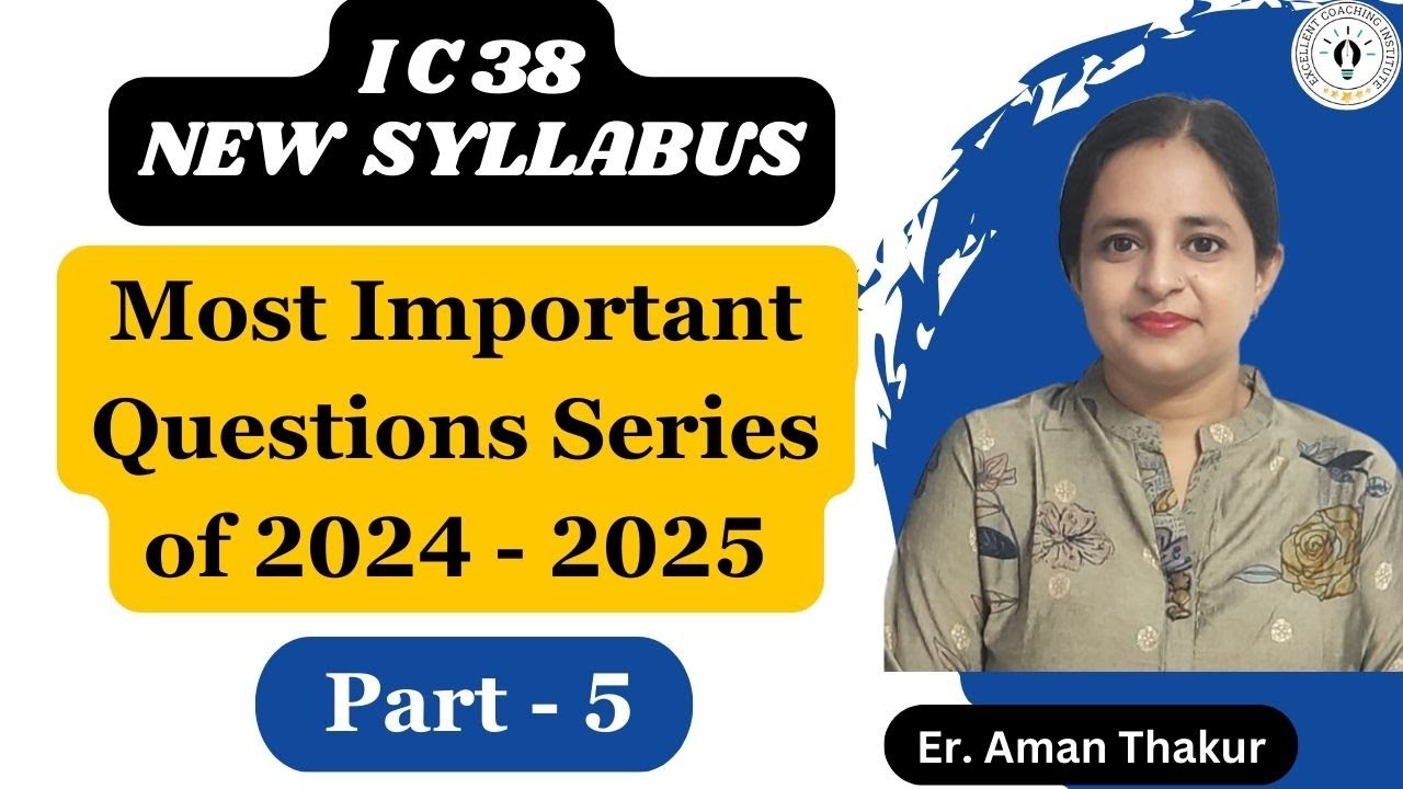 IC 38 New Syllabus 2024 - 25 Questions Series Part - 5 | IC 38 Questions Answers | Er. Aman thakur