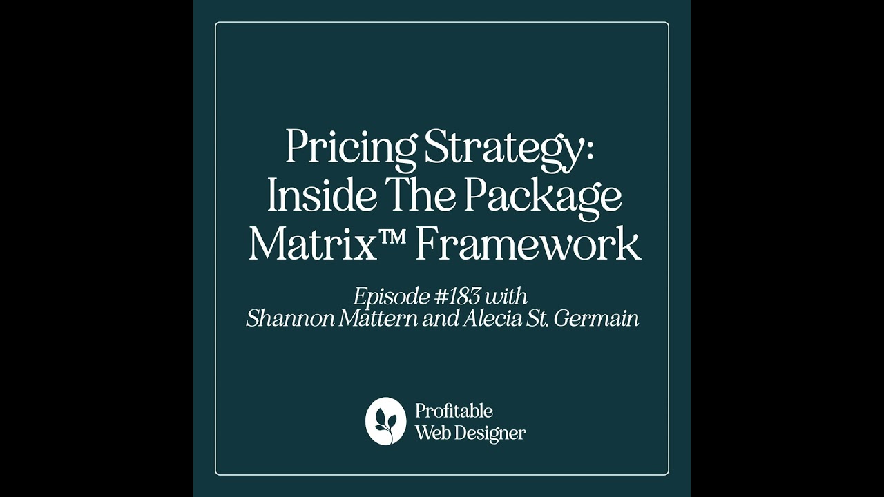 Pricing Strategy: Inside The Package Matrix™ Framework EP 183