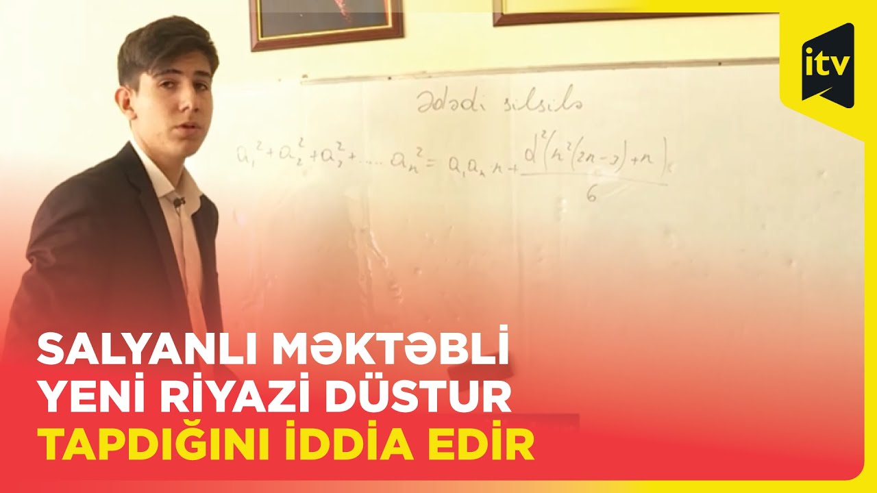 Salyanlı məktəbli yeni riyazi d&uuml;stur tapdığını iddia edir