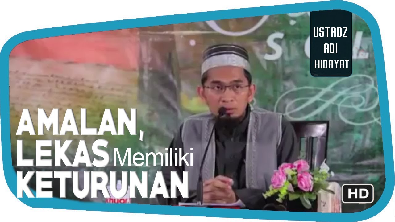 Amalan Agar Lekas Memiliki Keturunan ||  Ustadz Adi Hidayat Lc MA