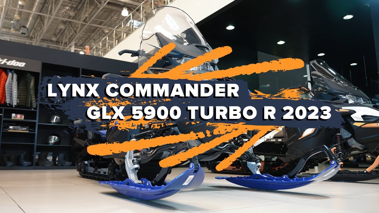 LYNX Commander GLX 5900 Turbo R 2023 - Возвращение легенды !