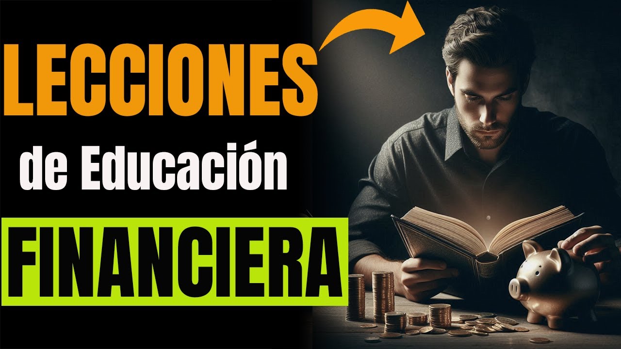 ✅ 10 Lecciones MAS PODEROSAS de EDUCACI&Oacute;N FINANCIERA 🤑para INVERTIR y MULTIPLICAR tu DINERO R&Aacute;PIDO