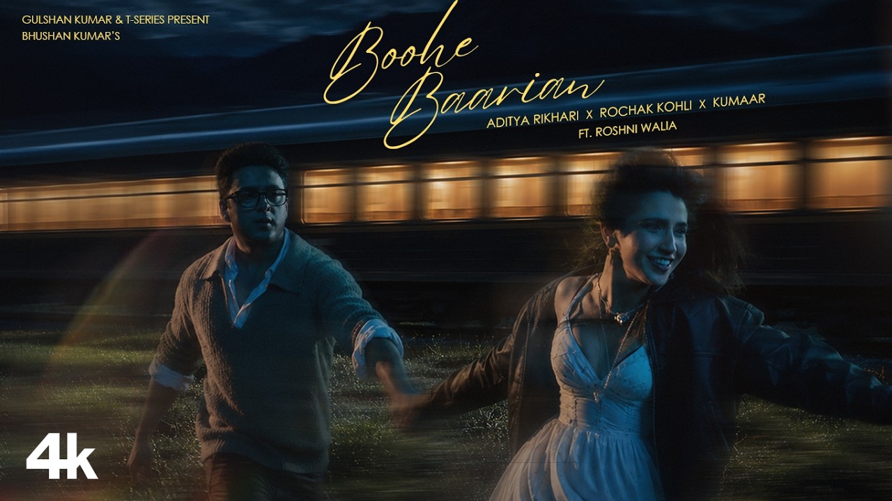 Boohe Baarian (Official Video) - @adityarikhari | Rochak Kohli | Roshni Walia | Bhushan Kumar